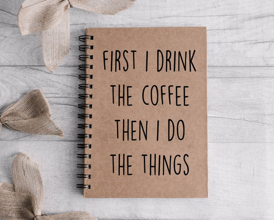 A5 Funny Notebook | To Do List | Funny Adult Notebook | First Drink Coffee | Funny Gift Idea | Gift for Her | Gift for Him | Coffee Gift