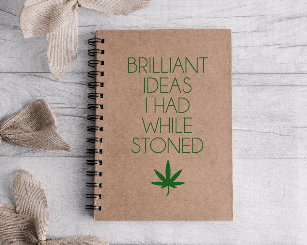 A5 Funny Notebook | Stoner Gift | Smoking Gift  | Pot Lover | Funny Notebook | Gift for Him | Gift for Her | Birthday Gift