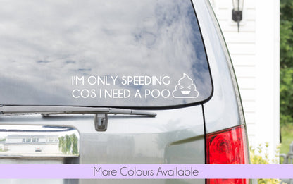 Speeding Need A Poo Sticker/Decal | Funny Sticker | Car Sticker | Funny Car Decal | Sweary Sticker | Gift for him | Car Gift | Car Lover