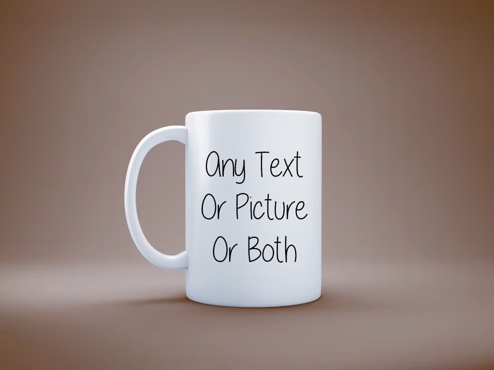 Personalised Funny Mug | Mug Gift | Personalised | Gift for her | Gift for Him | Fully personalised Gift | Tea Cup | Coffee Gift | Tea Gift