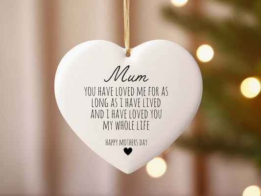 Mum/Mothers Day Quote Ceramic Hanging Heart | Mothers Day Gift | Happy Mothers Day | Gift for Mum | Love you mum