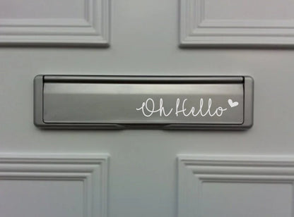 Letterbox Sticker | Oh Hello | Front Door Quote | Front Door Number Decal | Home Sign | No Junk Mail | No Cold Callers | Beware of the dog